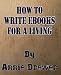 How to Write Ebooks For A Living