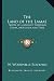 The Land of the Lamas: Notes of a Journey Through China, Mongolia and Tibet