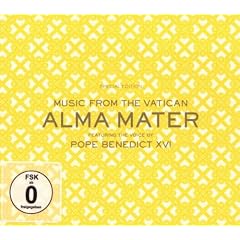 Alma Mater Featuring the Voice of Pope Benedict XVI (Deluxe Edition)