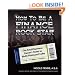 How to be a Finance Rock Star: The Small Business Owner's Ticket to Multi-Platinum Profits