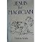 understand Christian "magic" and magical practices