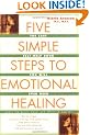 Five Simple Steps to Emotional Healing: The Last Self-Help Book You Will Ever Need