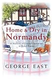 bookshop living in france  Home & Dry in Normandy: A Memoir Of Eternal Optimism In Rural France   because we all love reading blogs about life in France
