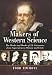 Makers of Western Science: The Works and Words of 24 Visionaries from Copernicus to Watson and Crick