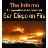 The Inferno: An Eyewitness account of San Diego on Fire ~ Kalpanik S. 