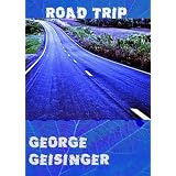 Road Trip ~ George Geisinger