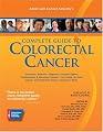 American Cancer Society's Complete Guide to Colorectal Cancer