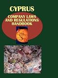 Cyprus Company Laws and RegulationsHandbook (World Law Business Library)