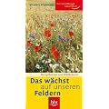 Das w�chst auf unseren Feldern