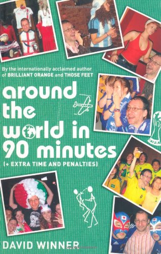 Around the World in 90 Minutes: (+ Extra Time and Penalties)