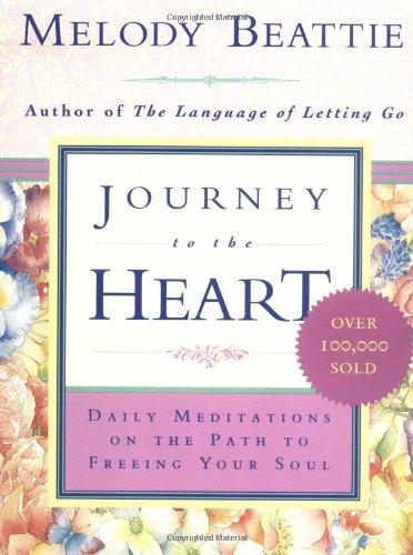 Journey to the Heart: Daily Meditations on the Path to Freeing Your Soul Book Image