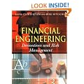 Financial Engineering: Derivatives and Risk Management
