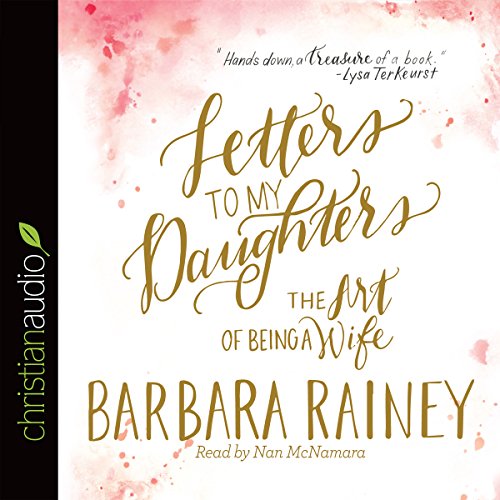Download Letters to My Daughters: The Art of Being a Wife