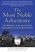 The Most Noble Adventure: The Marshall Plan and the Time When America Helped Save Europe