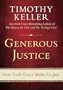Generous Justice: How God's Grace Makes Us Just