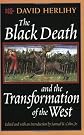 The Black Death and the Transformation of the West (European History Series)