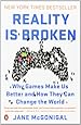 Reality Is Broken: Why Games Make Us Better and How They Can Change the World