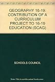 Geography 16-19 : the contribution of a curriculum project to 16-19 education
