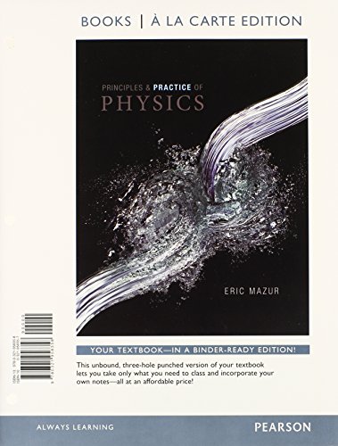 Principles and Practice of Physics, Books a la Carte Plus MasteringPhysics with eText -- Access Card Package