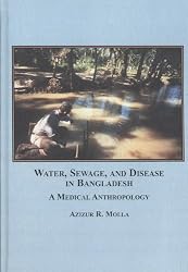 Water, Sewage, and Disease in Bangladesh: A Medical Anthropology