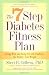 The 7 Step Diabetes Fitness Plan: Living Well and Being Fit with Diabetes, No Matter Your Weight (Marlowe Diabetes Library)