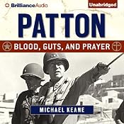 Patton: Blood, Guts, and Prayer | [Michael Keane]