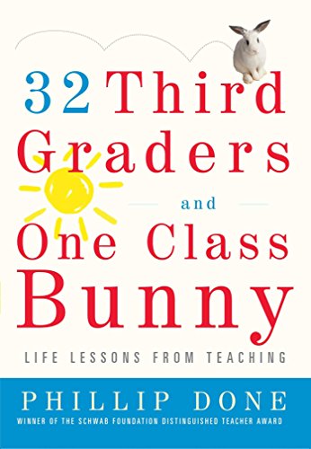 32 Third Graders and One Class Bunny: Life Lessons from Teaching