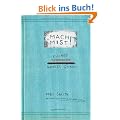 Mach Mist!: Kleines Handbuch f�r gro�es Chaos