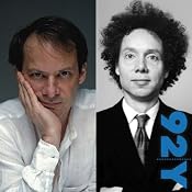 Adam Gopnik and Malcolm Gladwell: Surveying Mankind from China to Peru | [Adam Gopnik, Malcolm Gladwell]
