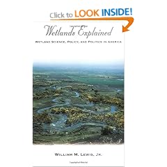 Wetlands Explained: Wetland Science, Policy, and Politics in America