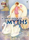 A Child's Book of Myths: Includes a Read-and-Listen CD (Dover Read and Listen)