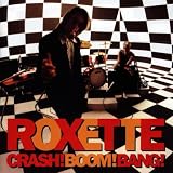 Crash! Boom! Bang! - Roxette
