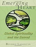 Buy : Emerging Heart: Global Spirituality and the Sacred
