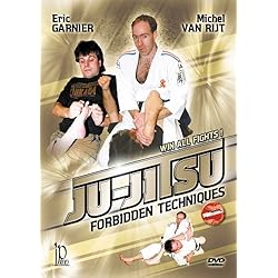 Ju-Jitsu: Forbidden Techniques by Eric Garnier & Michel Van Rijt