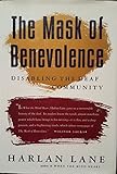 The Mask of Benevolence: Disabling the Deaf Community The Mask of Benevolence: Disabling the Deaf Community