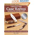 Collecting Case Knives: Identification and Price Guide by Steve Pfeiffer