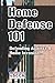 Home Defense 101: How To Defend Against A Home Invasion