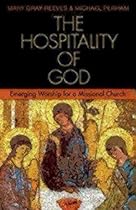 The Hospitality of God: Emerging Worship for a Missional Church The Hospitality of God: Emerging Worship for a Missional Church