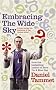 Embracing the Wide Sky: A Tour Across the Horizons of the Human Mind: A Tour Across the Horizons of the Mind