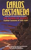The Power of Silence: Further Lessons of don Juan
