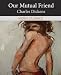 Our Mutual Friend (Kindle Edition)