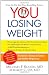 YOU: Losing Weight: The Owner s Manual to Simple and Healthy Weight Loss