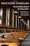 Educating scholars : doctoral education in the humanities