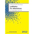 Leitfaden f�r Arbeitslose: Der Rechtsratgeber zum SGB III