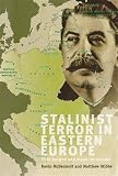 Stalinist terror in Eastern Europe : elite purges and mass repression