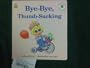 Bye Bye Thumbsucking (A Muppet Babies Big Steps Book)