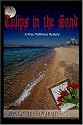 Tulips in the Sand ~ A Riley Matthews Mystery ~