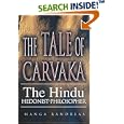 The Tale of Carvaka: The Hindu Hedonist-Philosopher by Manga Randreas
