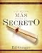 Hay mucho mas sobre  El secreto: Un examen al libro de gran exito de Rhonda Byrne, El secreto (Spanish Edition)