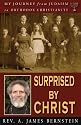 Surprised by Christ: My Journey from Judaism to Orthodox Christianity